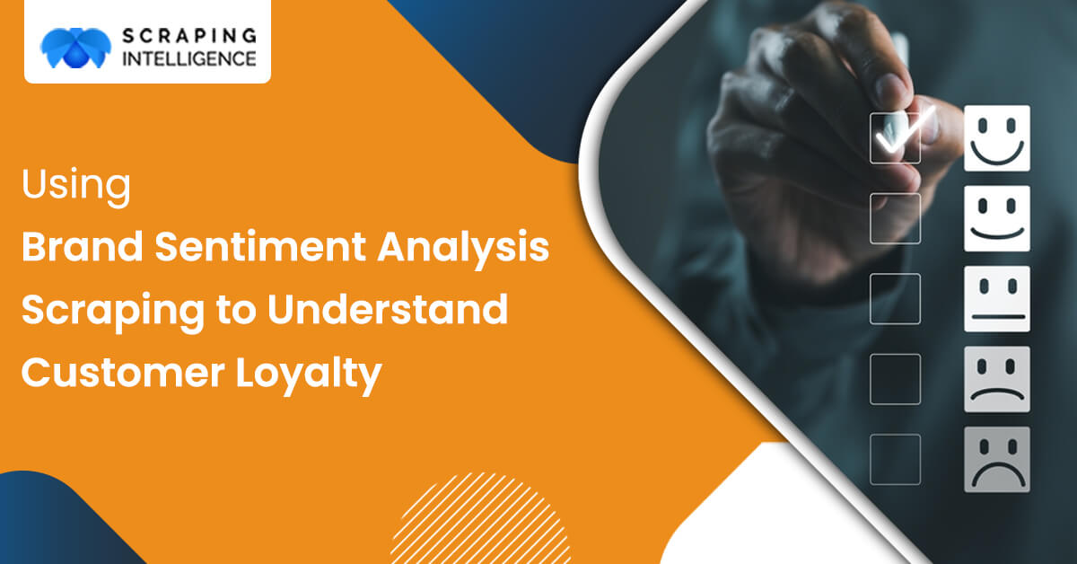 using-brand-sentiment-analysis-scraping-to-understand-customer-loyalty